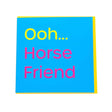 Gubblecote Humourous Greetings Card #style_horse-friend